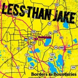 Less Than Jake : Borders & Boundaries